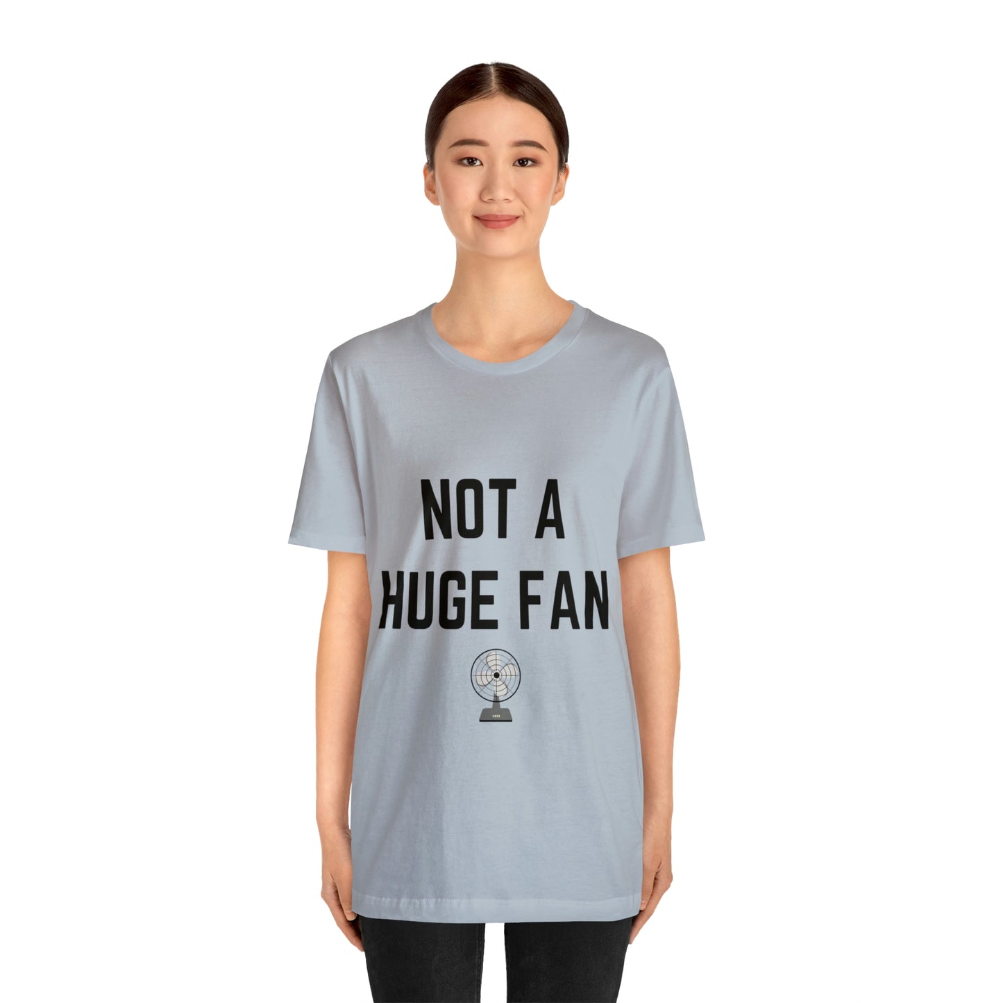 Not A Huge Fan (Dad Joke) Unisex T-Shirt