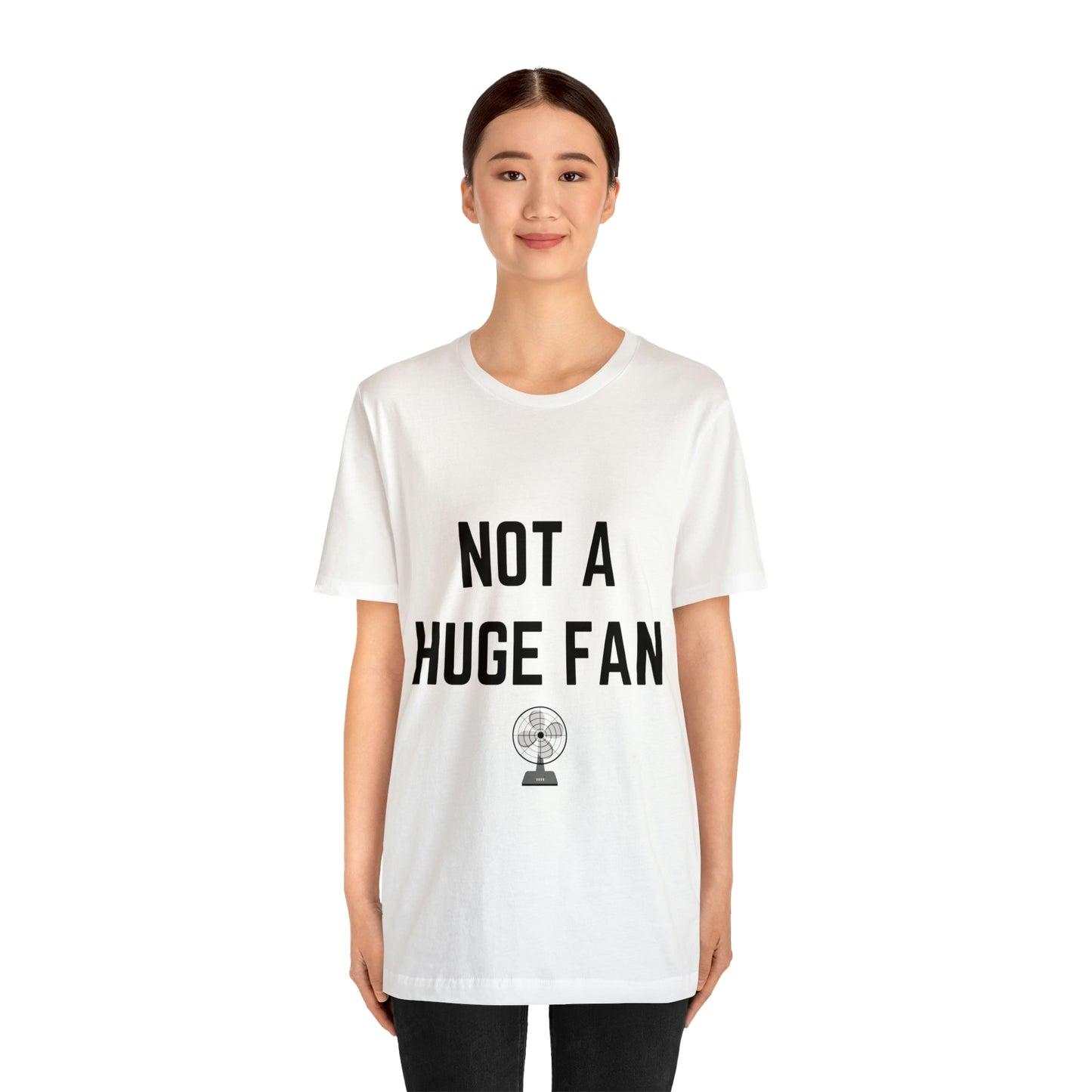 Not A Huge Fan (Dad Joke) Unisex T-Shirt