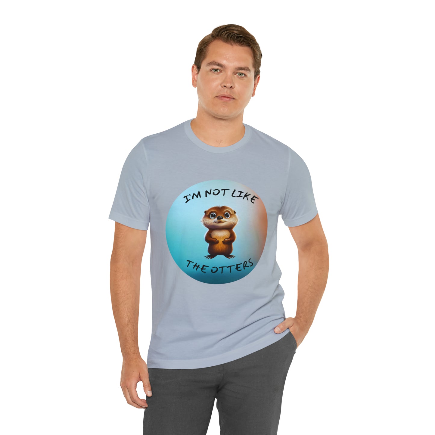 I'm Not Like the Otters Unisex T-Shirt