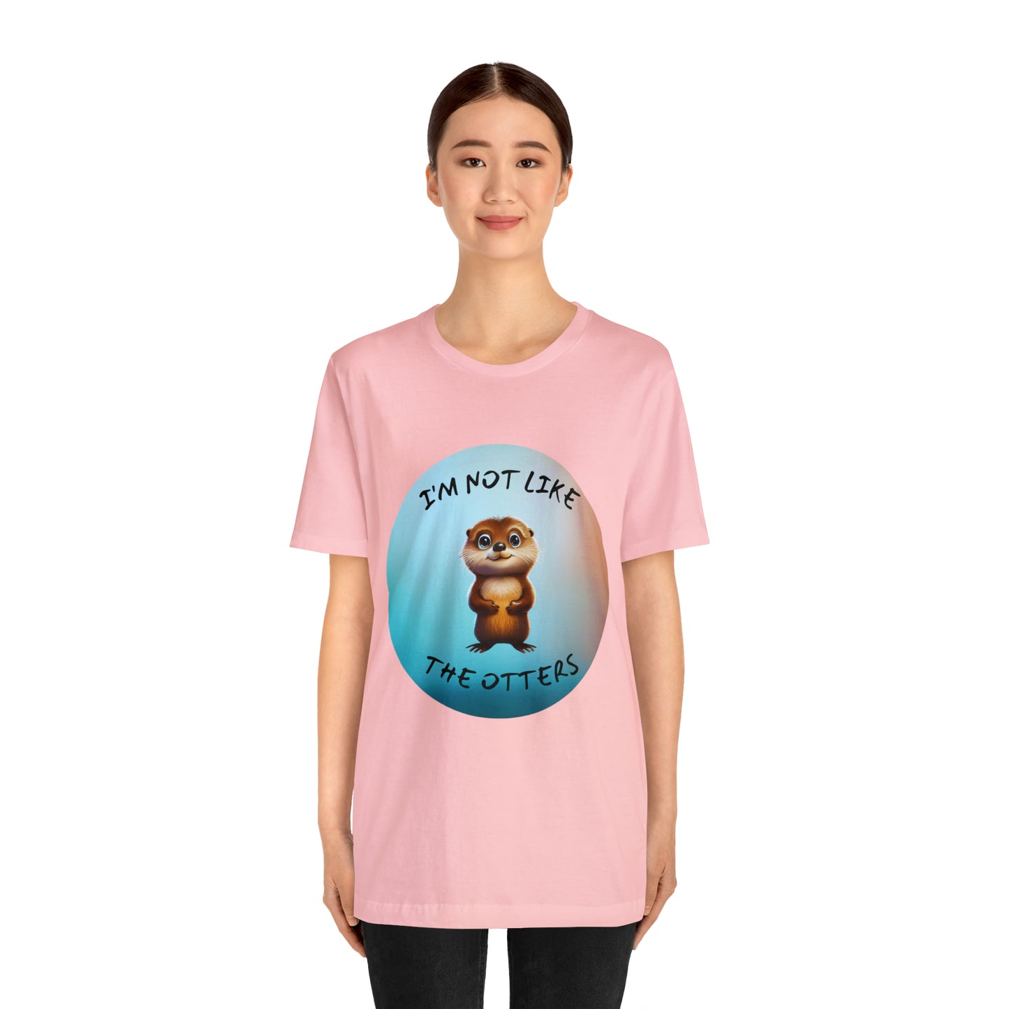 I'm Not Like the Otters Unisex T-Shirt