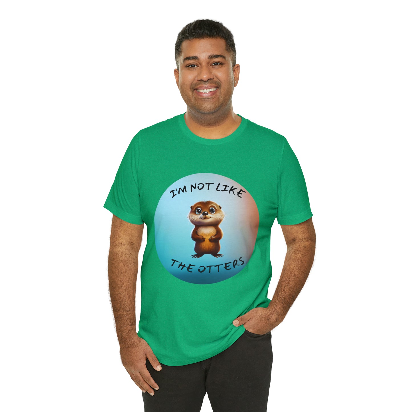 I'm Not Like the Otters Unisex T-Shirt