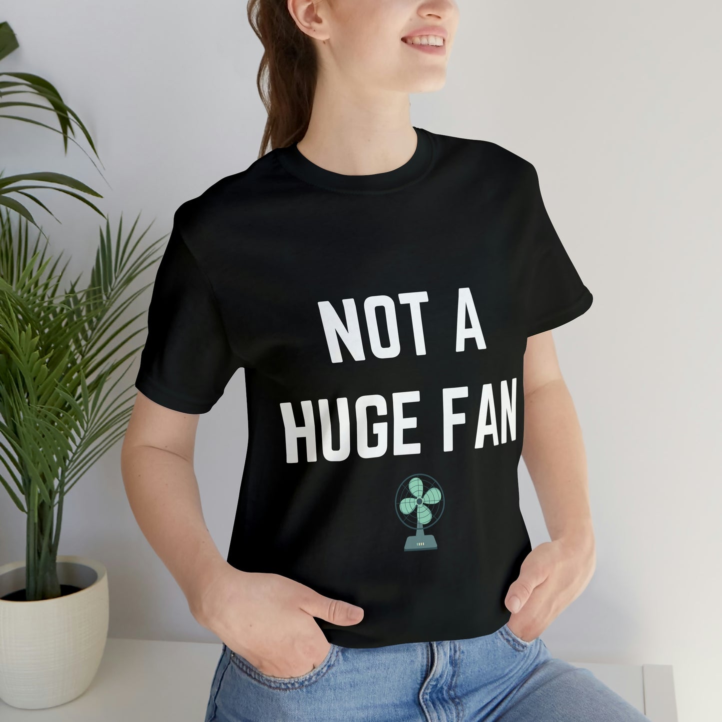 Not A Huge Fan (Dad Joke) Unisex T-Shirt