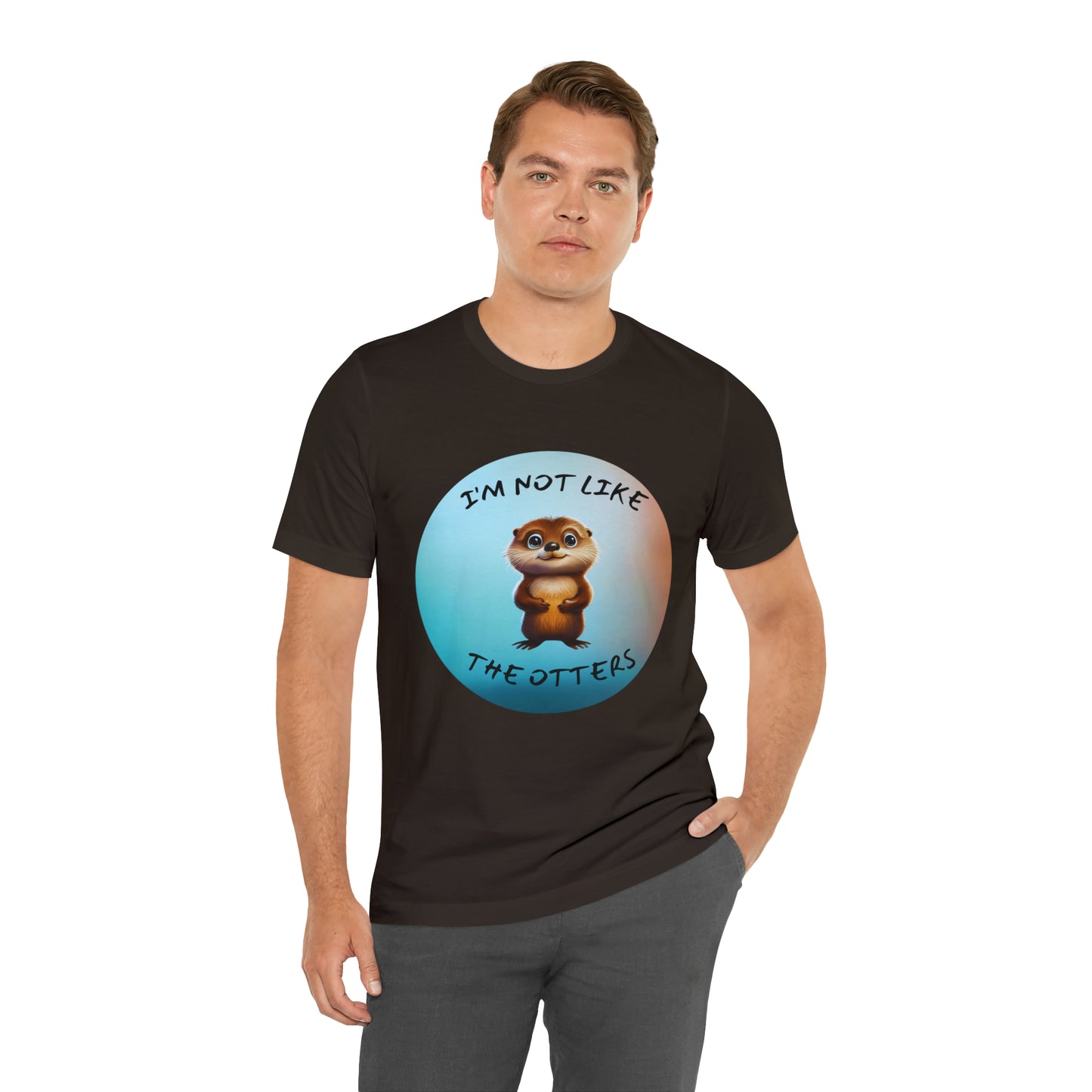 I'm Not Like the Otters Unisex T-Shirt