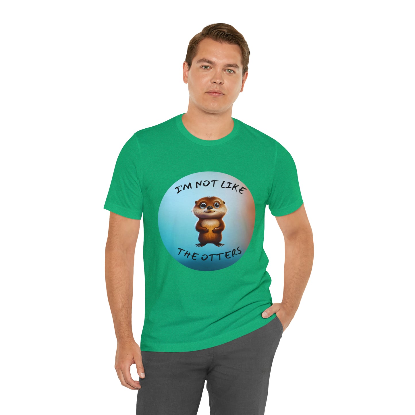 I'm Not Like the Otters Unisex T-Shirt