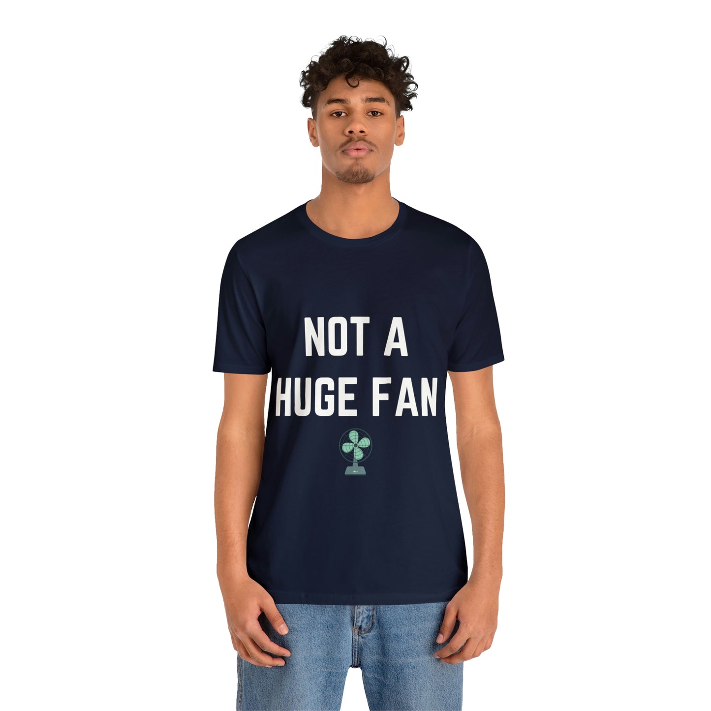 Not A Huge Fan (Dad Joke) Unisex T-Shirt