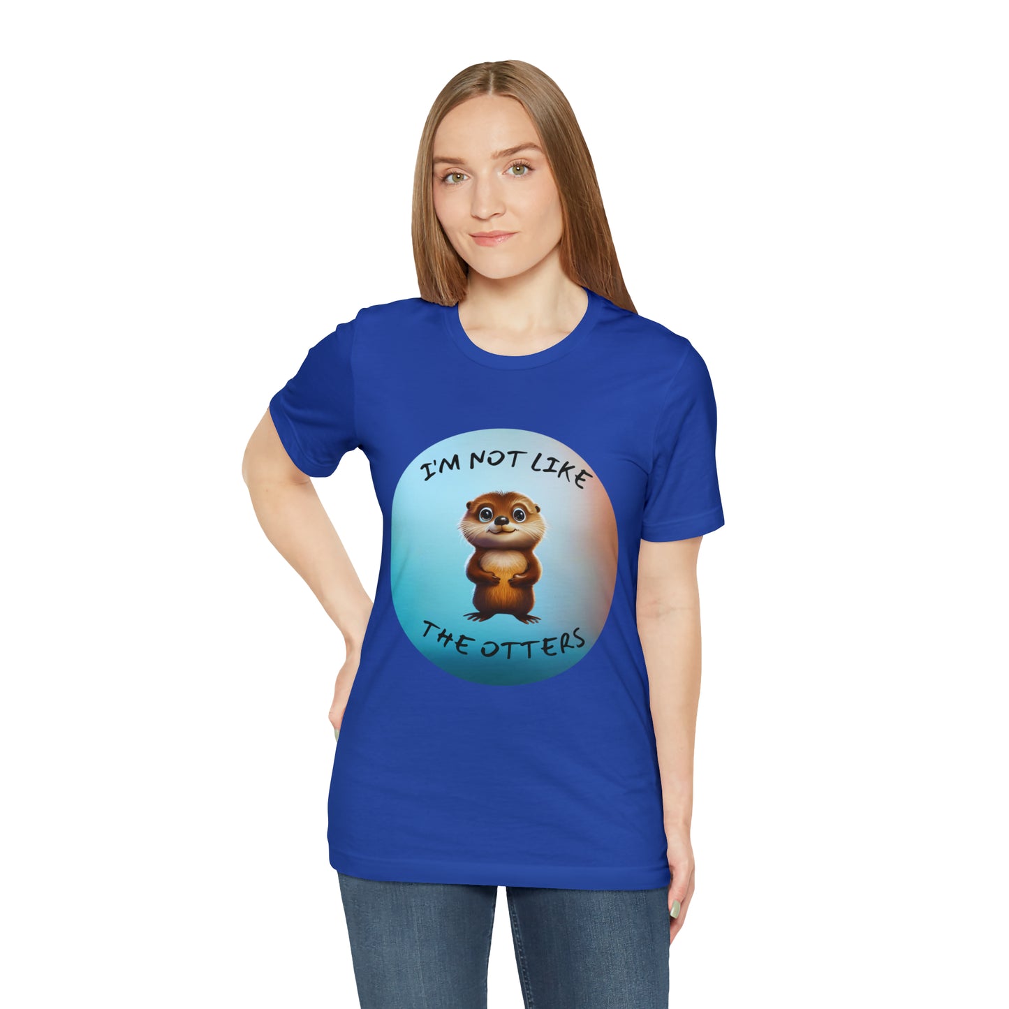 I'm Not Like the Otters Unisex T-Shirt