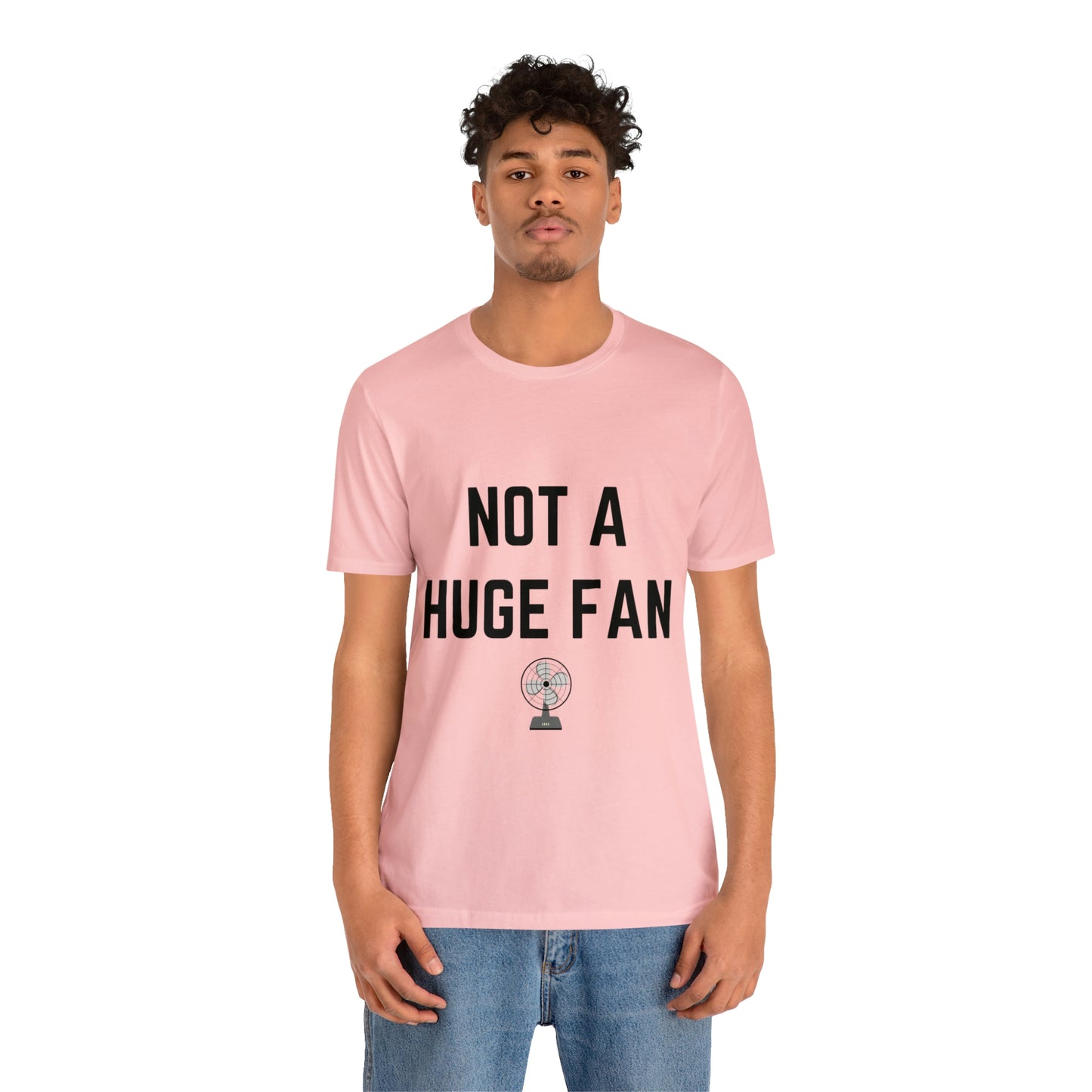 Not A Huge Fan (Dad Joke) Unisex T-Shirt