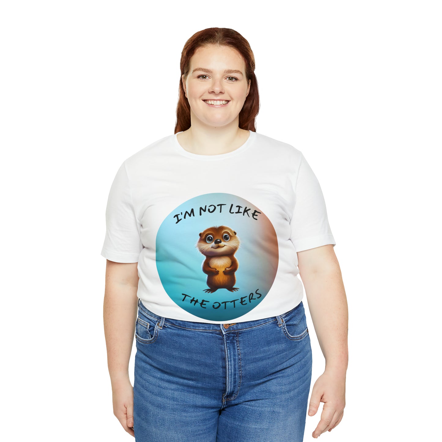 I'm Not Like the Otters Unisex T-Shirt