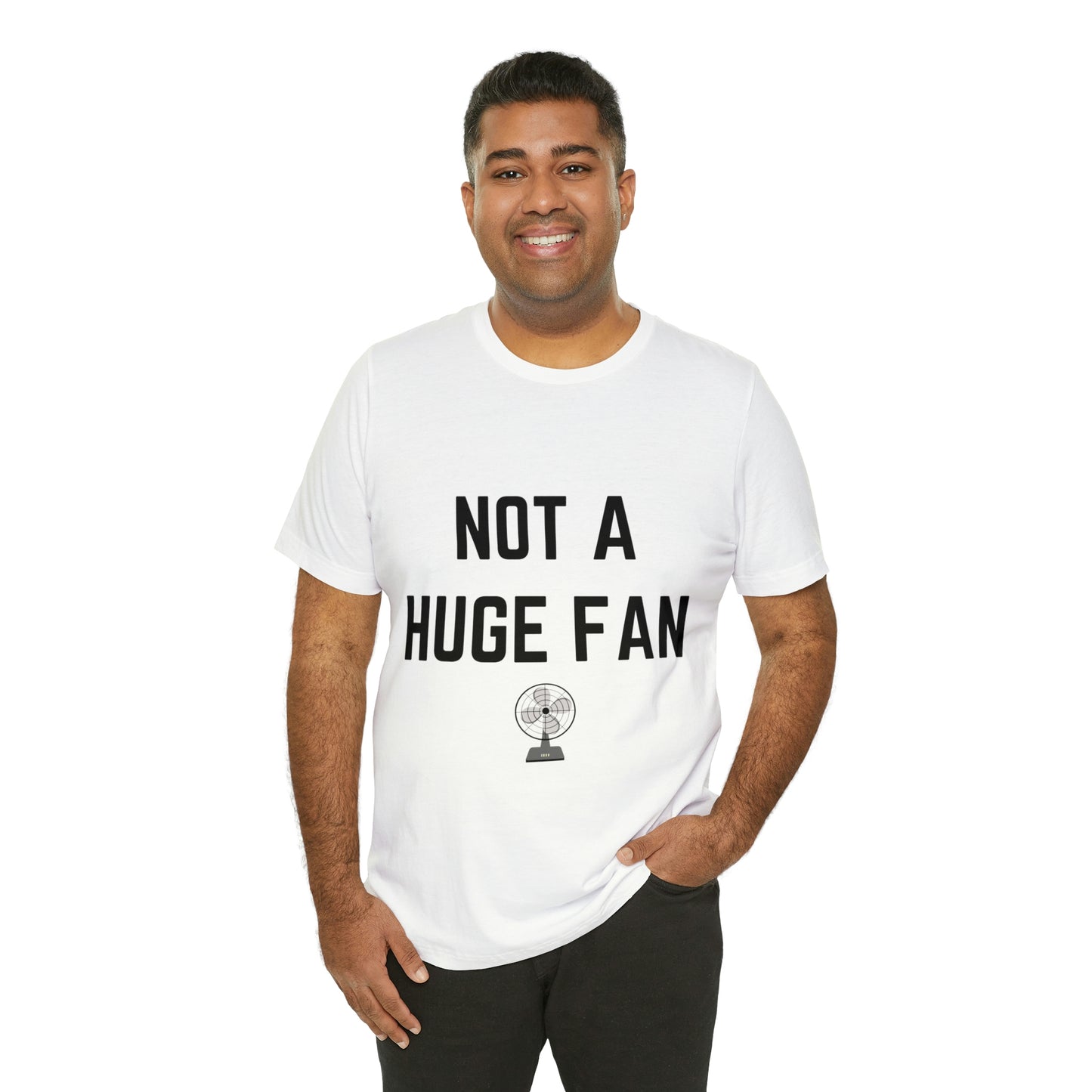 Not A Huge Fan (Dad Joke) Unisex T-Shirt