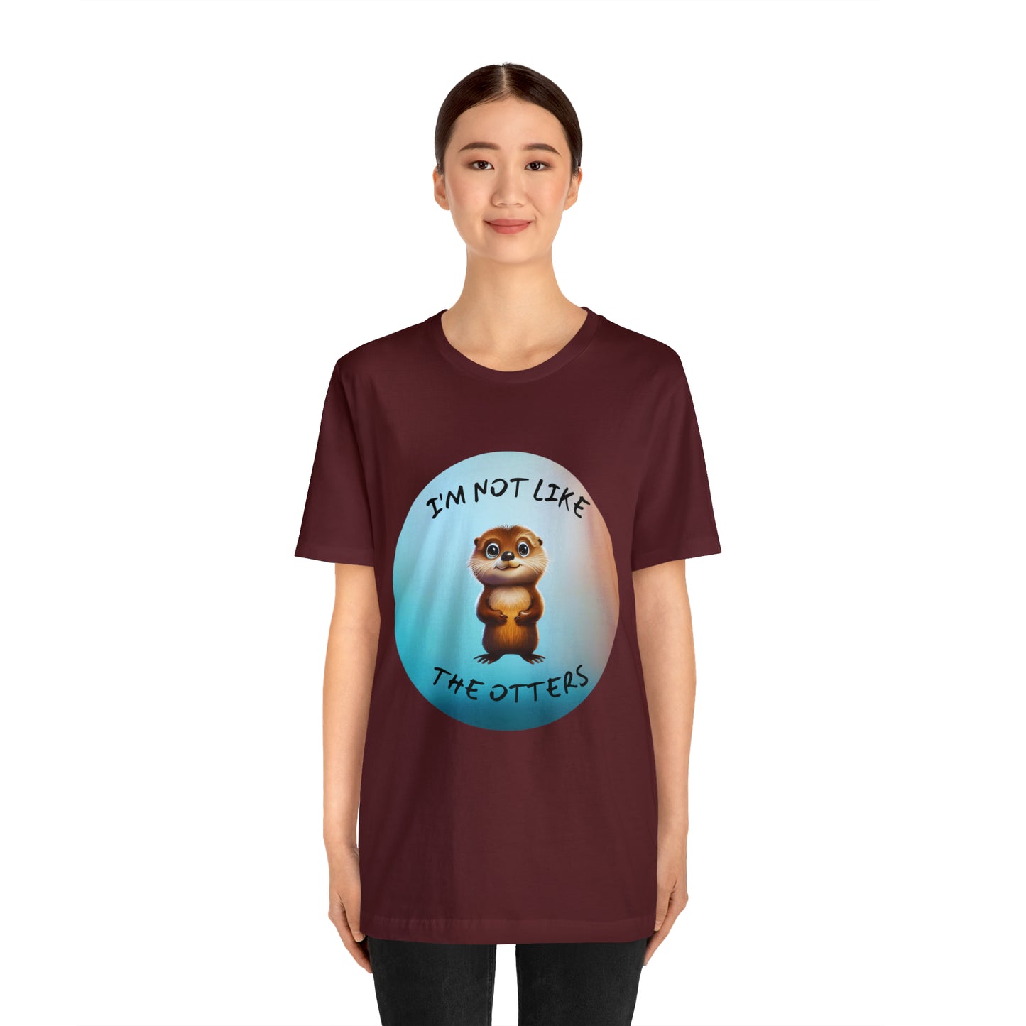 I'm Not Like the Otters Unisex T-Shirt