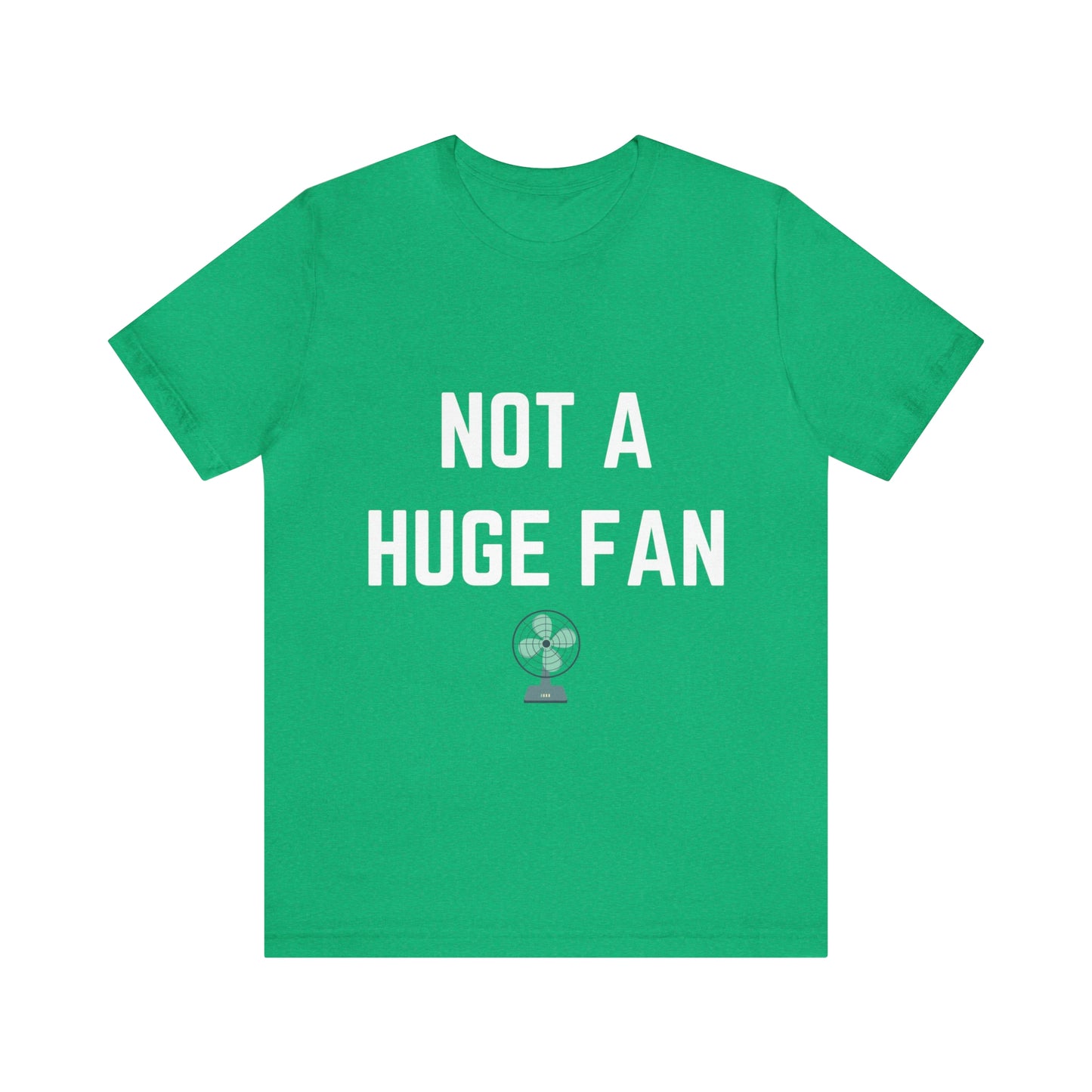 Not A Huge Fan (Dad Joke) Unisex T-Shirt