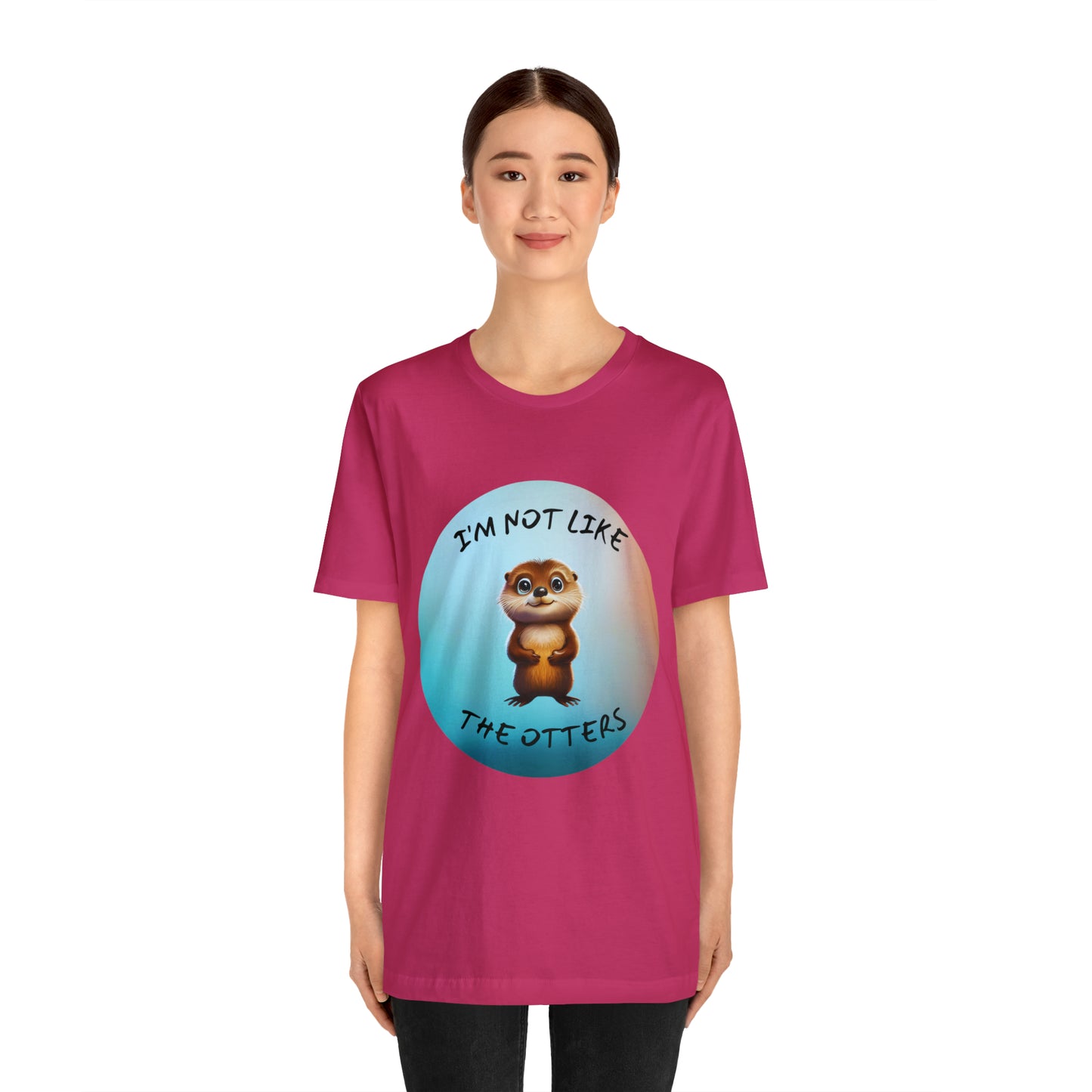 I'm Not Like the Otters Unisex T-Shirt