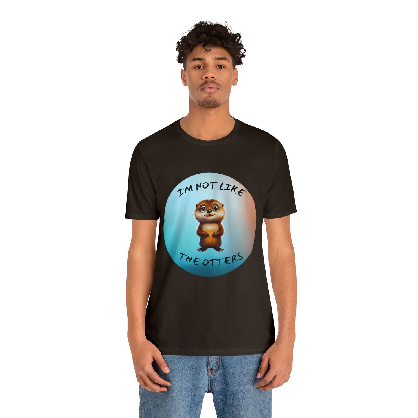 I'm Not Like the Otters Unisex T-Shirt