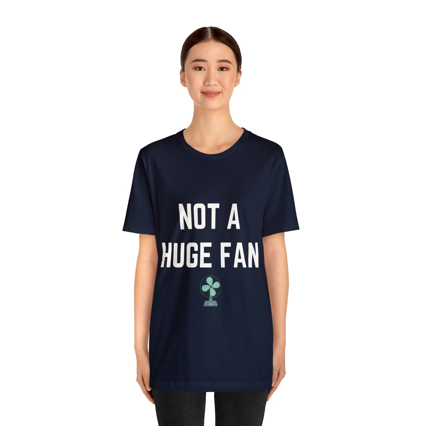 Not A Huge Fan (Dad Joke) Unisex T-Shirt