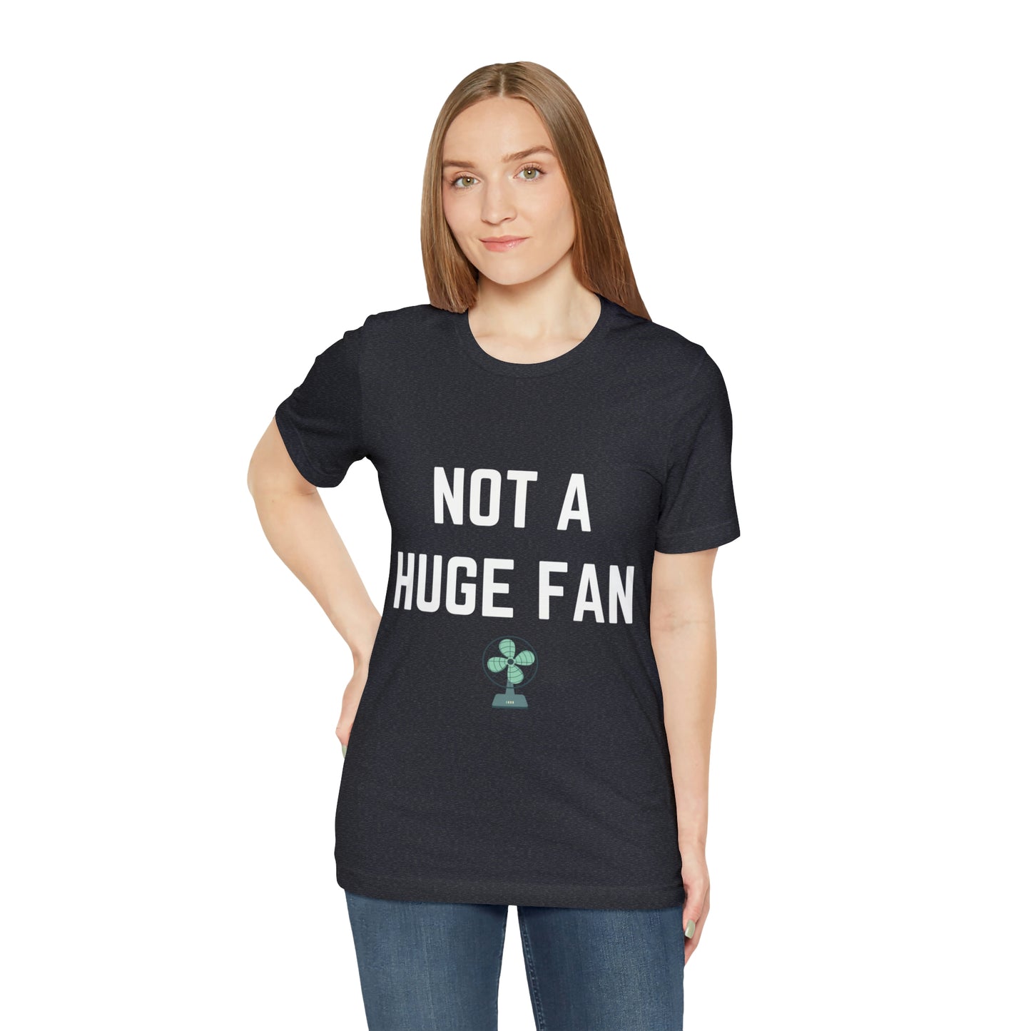 Not A Huge Fan (Dad Joke) Unisex T-Shirt