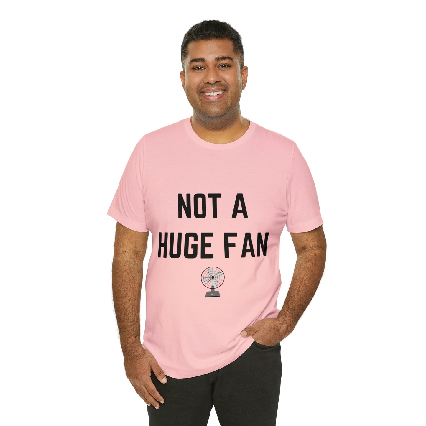 Not A Huge Fan (Dad Joke) Unisex T-Shirt