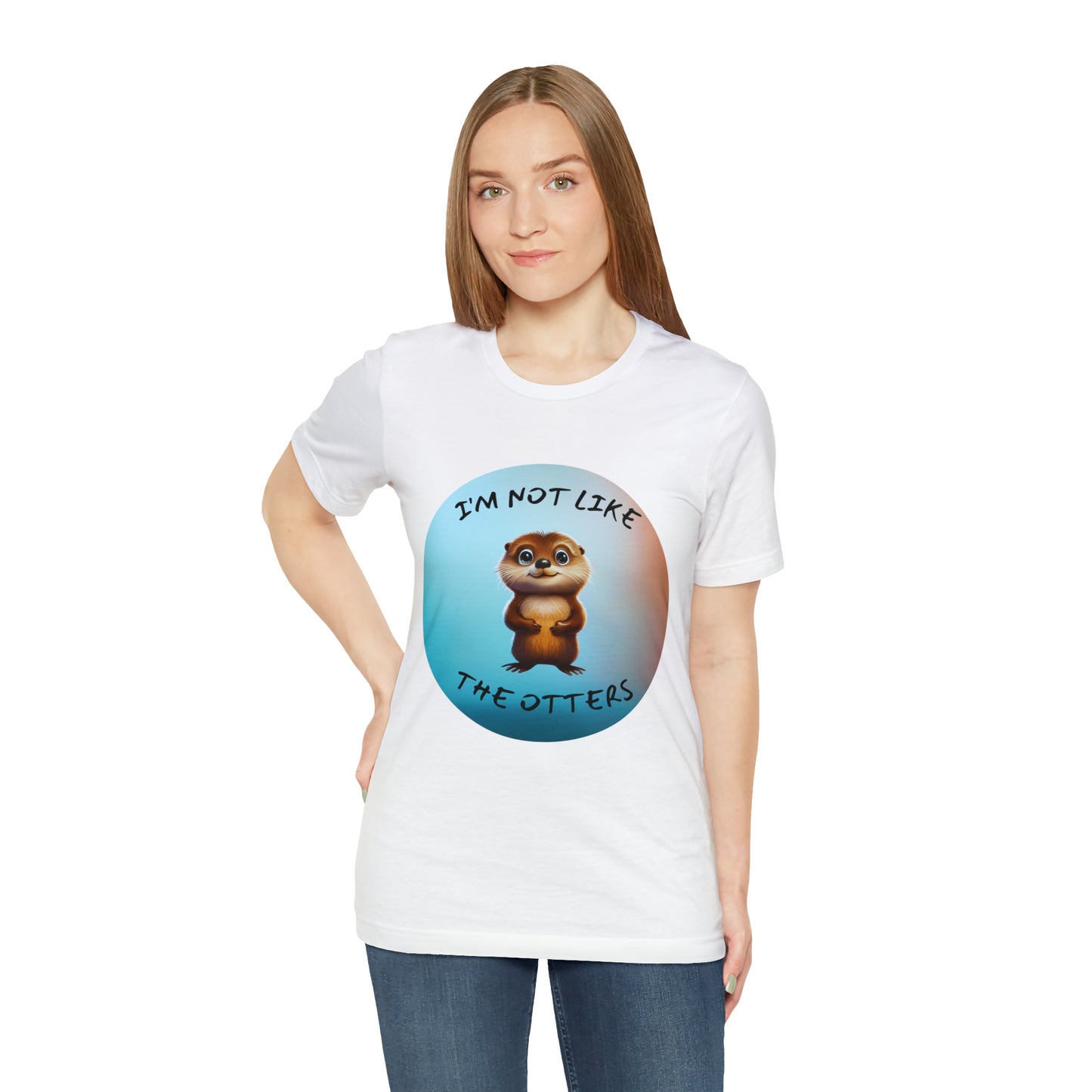 I'm Not Like the Otters Unisex T-Shirt