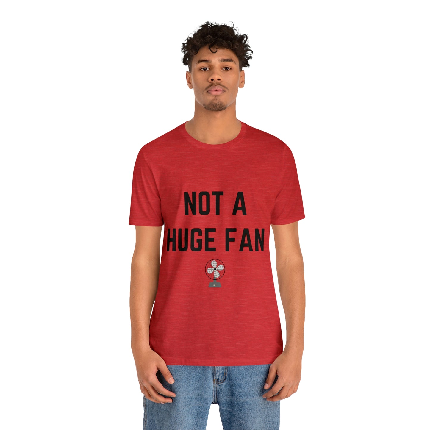 Not A Huge Fan (Dad Joke) Unisex T-Shirt