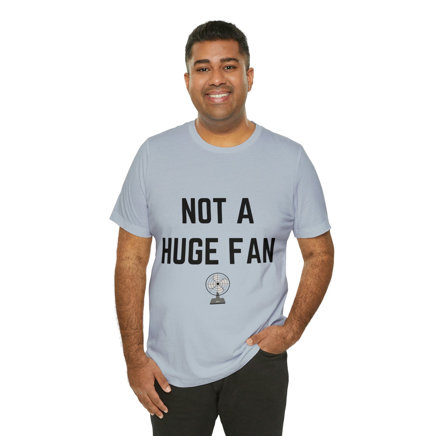 Not A Huge Fan (Dad Joke) Unisex T-Shirt