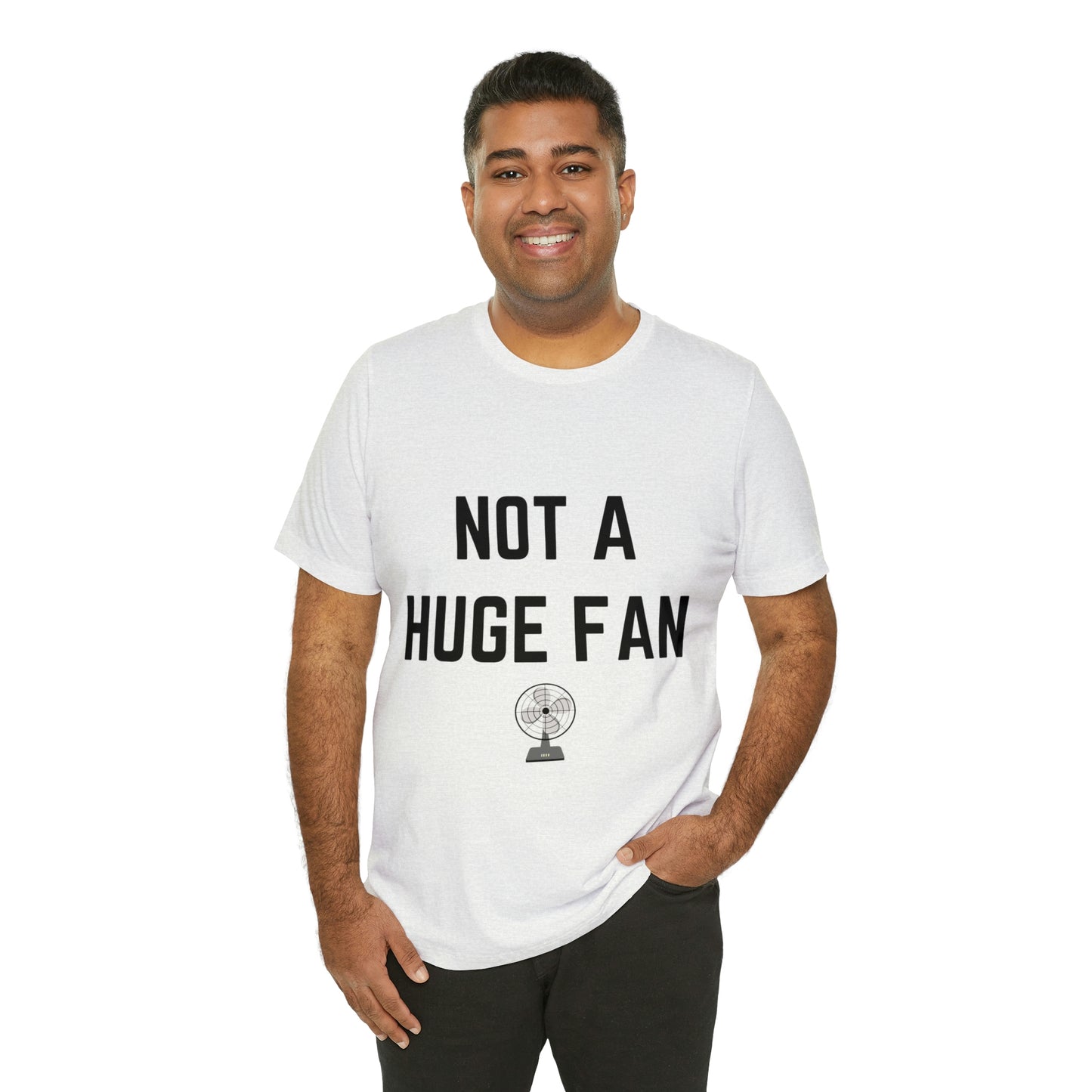 Not A Huge Fan (Dad Joke) Unisex T-Shirt