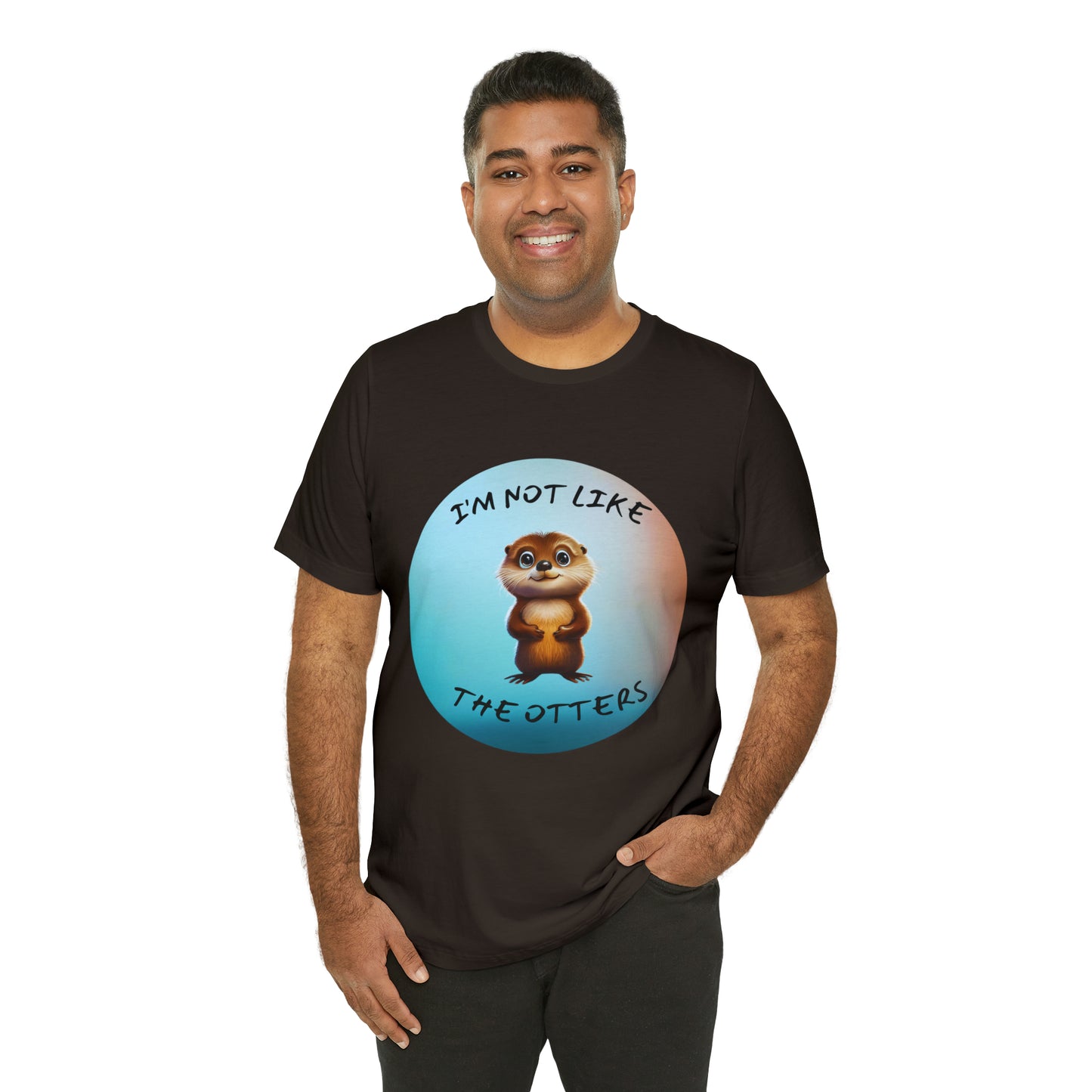 I'm Not Like the Otters Unisex T-Shirt